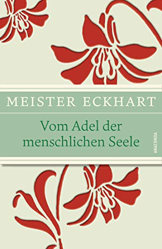 Stock image for Vom Adel der menschlichen Seele. Meister Eckhart. Hrsg. und eingeleitet von Gerhard Wehr for sale by Hbner Einzelunternehmen