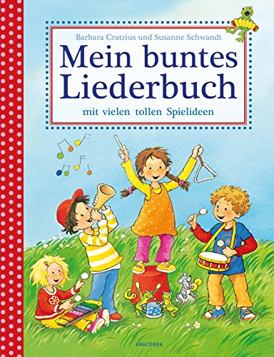 Beispielbild fr Mein buntes Liederbuch mit vielen tollen Spielideen (Kinderlieder) zum Verkauf von medimops