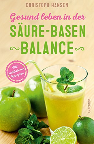 Beispielbild fr Gesund leben in der Sure-Basen-Balance. Mit zahlreichen Rezepten zum Verkauf von medimops