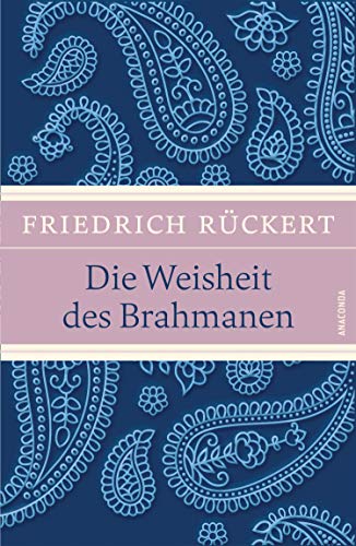 Imagen de archivo de Die Weisheit des Brahmanen (LEINEN mit Schmuckprgung) a la venta por medimops