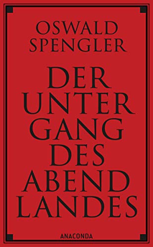 9783730604533: Der Untergang des Abendlandes: Umrisse einer Morphologie der Weltgeschichte