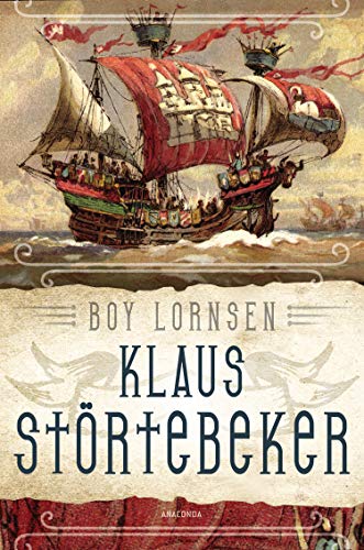 Klaus Störtebeker : Gottes Freund und aller Welt Feind - Boy Lornsen