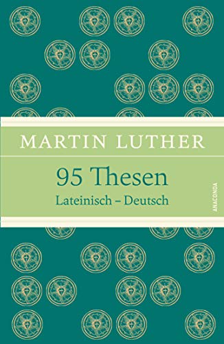 Stock image for 95 Thesen. Lateinisch - Deutsch [zweisprachig] (Leinen-Ausgabe mit Banderole) for sale by medimops