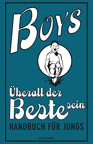 Stock image for Boys - berall der Beste sein: Handbuch fr Jungs for sale by GF Books, Inc.