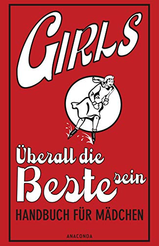 Stock image for Girls - berall die Beste sein: Handbuch fr Mdchen for sale by medimops