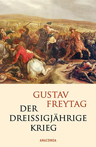 Der Dreißigjährige Krieg - Freytag, Gustav