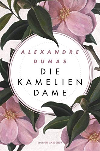 Die Kameliendame (Edition Anaconda) - Dumas, Alexandre