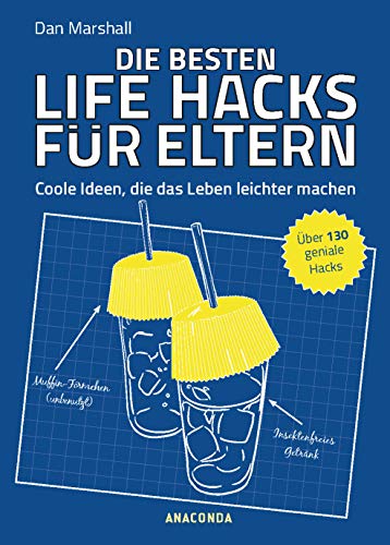 Beispielbild fr Die besten Life Hacks fr Eltern - Coole Ideen, die das Leben leichter machen: ber 130 geniale Hacks zum Verkauf von Ammareal