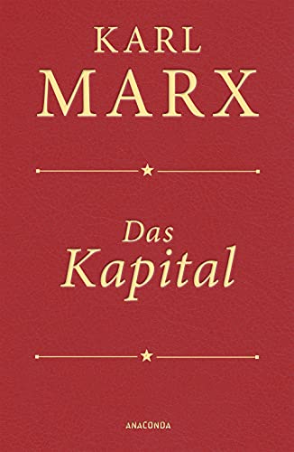 9783730606063: Das Kapital (Cabra-Lederausgabe): Ungekrzte Ausgabe nach der zweiten Auflage von 1872, mit einem Geleitwort von Karl Kosch aus dem Jahre 1932 in feinem Cabra-Leder