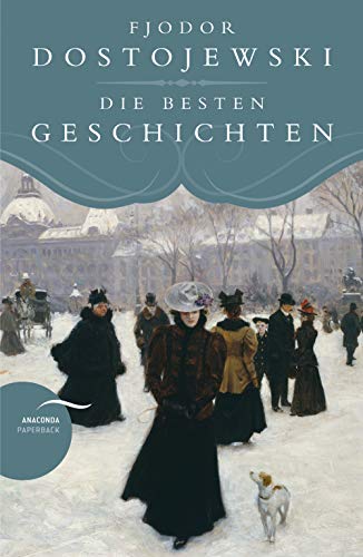 Imagen de archivo de Fjodor Dostojewski - Die besten Geschichten -Language: german a la venta por GreatBookPrices