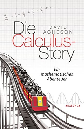 Beispielbild fr Die Calculus-Story: Ein mathematisches Abenteuer zum Verkauf von medimops