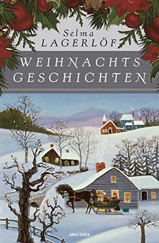 Weihnachtsgeschichten aus dem Schwedischen von Marie Franzos und Pauline Klaiber-Gottschau - Lagerlöf, Selma