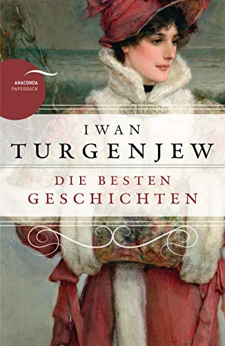 Imagen de archivo de Iwan Turgenjew - Die besten Geschichten -Language: german a la venta por GreatBookPrices