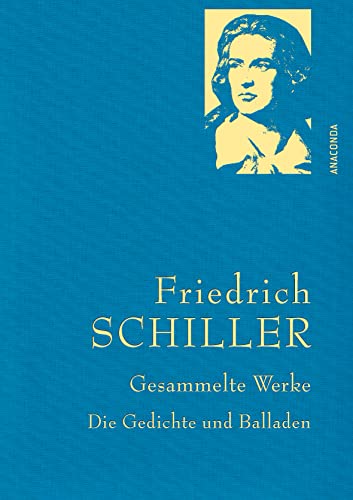 Beispielbild fr Friedrich Schiller, Gesammelte Werke, Die Gedichte und Balladen: Gebunden in feinem Leinen mit goldener Schmuckprägung zum Verkauf von WorldofBooks