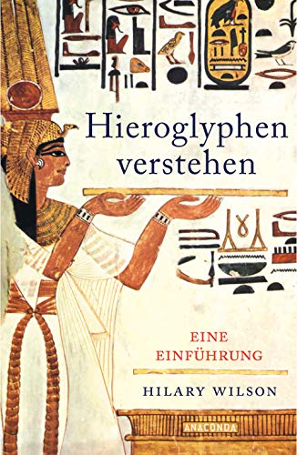 Stock image for Hieroglyphen verstehen (gypten, Schriftsprache, Grundwortschatz, lesen und schreiben) for sale by medimops