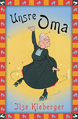 Beispielbild fr Unsre Oma / Unsere Oma (Anaconda Kinderbuchklassiker, Band 26) zum Verkauf von medimops