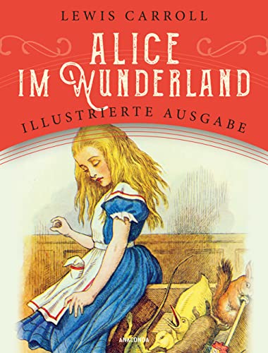 9783730609132: Alice im Wunderland: Illustrierte Ausgabe fr Kinder ab 8 Jahren. The Nursery Alice auf Deutsch mit zahlreichen vierfarbigen Illustrationen