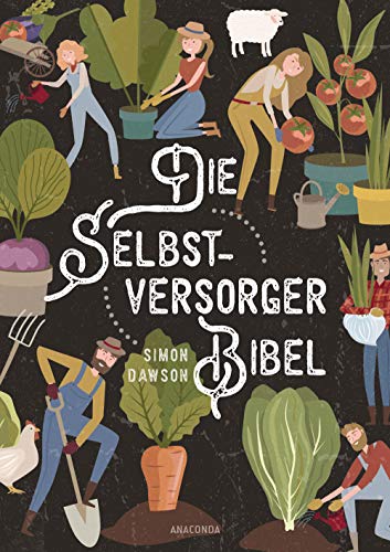 Beispielbild fr Die Selbstversorger-Bibel zum Verkauf von medimops