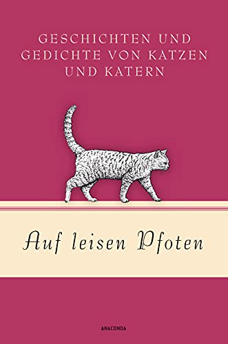 Beispielbild fr Auf leisen Pfoten - Geschichten und Gedichte von Katzen und Katern: Geschichten und Gedichte von Katzen und Katern (Geschenkbuch Gedichte und Gedanken, Band 14) zum Verkauf von medimops