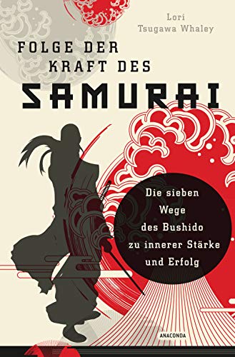 Beispielbild fr Folge der Kraft des Samurai: Die sieben Wege des Bushido zu innerer Strke und Erfolg zum Verkauf von medimops