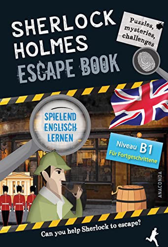 Stock image for Sherlock Holmes Escape Book. Spielend Englisch lernen - fr Fortgeschrittene Sprachniveau B1 for sale by GreatBookPrices