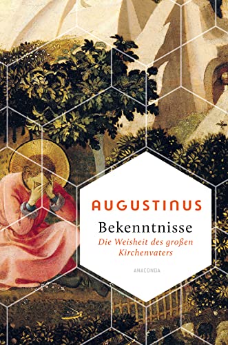 Beispielbild fr Bekenntnisse - Die Weisheit des groen Kirchenvaters zum Verkauf von Blackwell's