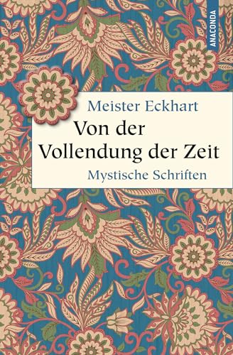 Stock image for Von der Vollendung der Zeit. Mystische Schriften for sale by GreatBookPrices