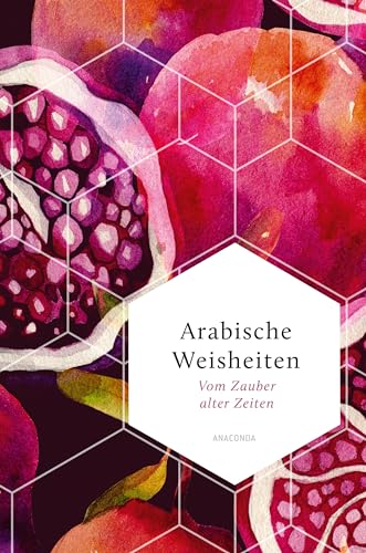 Stock image for Arabische Weisheiten. Vom Zauber alter Zeiten for sale by GreatBookPrices