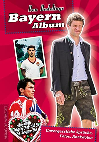 Beispielbild fr Bayern-Album: Unvergessliche Sprche, Fotos, Anekdoten zum Verkauf von medimops