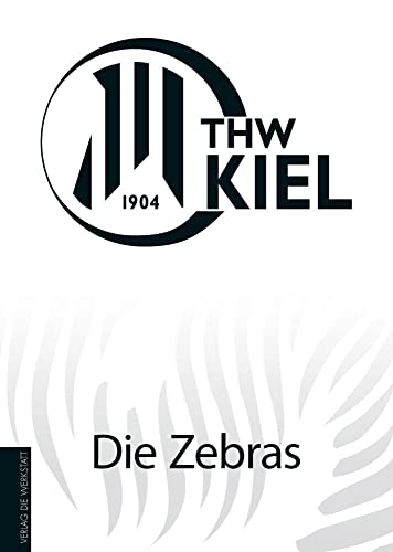 THW Kiel: Die Zebras - Erik Eggers, Wolf Paarmann