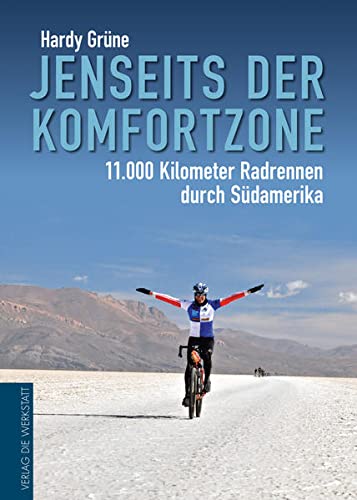 Imagen de archivo de Jenseits der Komfortzone: 11.000 Kilometer Radrennen durch Sdamerika a la venta por medimops