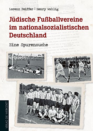 Beispielbild fr Jdische Fuballvereine im nationalsozialistischen Deutschland: Eine Spurensuche zum Verkauf von medimops
