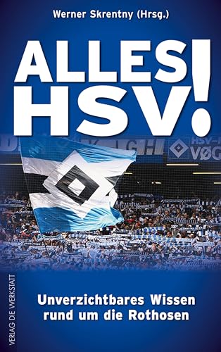 Imagen de archivo de Alles HSV! Unverzichtbares Wissen rund um die Rothosen a la venta por medimops