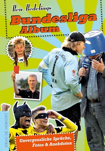 Stock image for Bundesliga-Album: Unvergessliche Sprche, Fotos & Anekdoten for sale by medimops