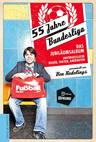 Stock image for 55 Jahre Bundesliga - das Jubilumsalbum: Unvergessliche Bilder, Fakten, Anekdoten for sale by medimops