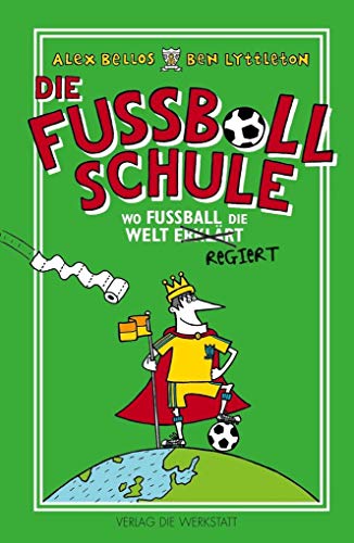 Imagen de archivo de Die Fuballschule: Wo Fuball die Welt erklrt a la venta por medimops