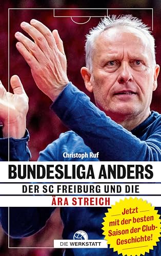 9783730704189: Bundesliga anders: Der SC Freiburg und die ra Streich