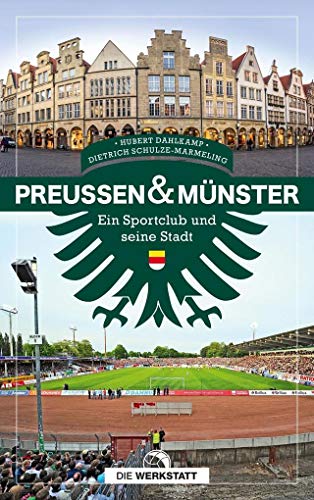 Beispielbild fr Preuen & Mnster: Ein Sportclub und seine Stadt zum Verkauf von medimops