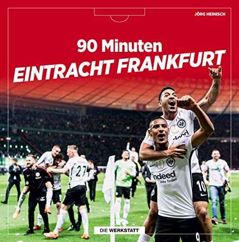 Stock image for Heinisch, J: 90 Minuten Eintracht Frankfurt for sale by Blackwell's