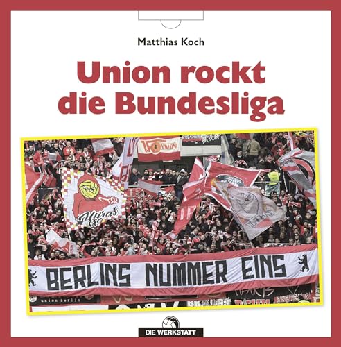 Beispielbild fr Union rockt die Bundesliga: Der eiserne Klassenerhalt zum Verkauf von medimops