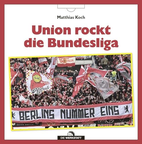 Stock image for Union rockt die Bundesliga: Der eiserne Klassenerhalt for sale by medimops