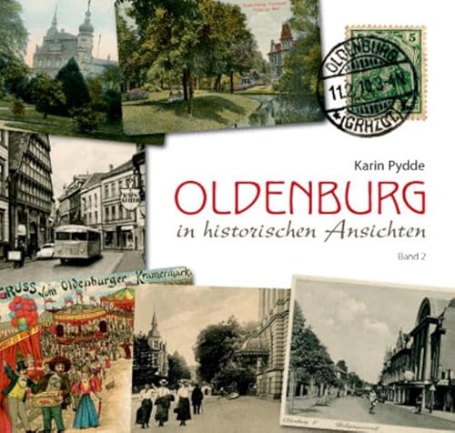 9783730811269: Pydde, K: Oldenburg in historischen Ansichten 2