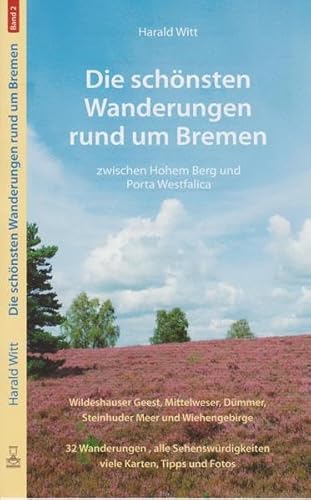 Beispielbild fr Die schnsten Wanderungen rund um Bremen Band 2. Zwischen Wildeshauser Geest, Dmmer und Wiehengebirge zum Verkauf von medimops