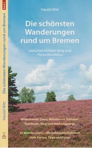 9783730811627: Die schnsten Wanderungen rund um Bremen Band 2. Zwischen Hohem Berg und Porta Westfalica