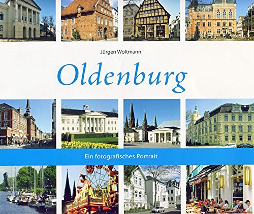 9783730811870: Oldenburg: Ein fotografisches Portrait