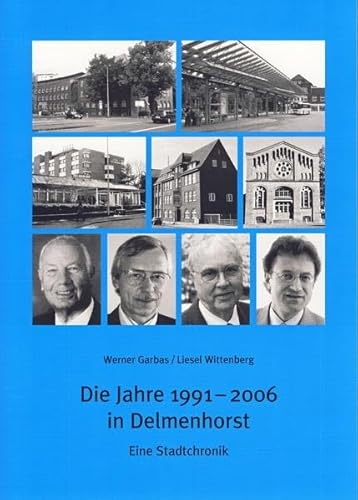 Beispielbild fr Die Jahre 1991-2006 in Delmenhorst Eine Stadtchronik zum Verkauf von Buchpark