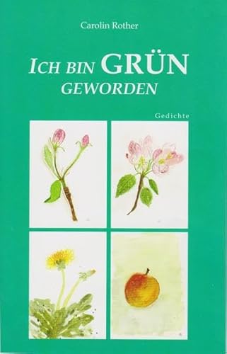 Imagen de archivo de Ich bin Grn geworden: Gedichte a la venta por medimops