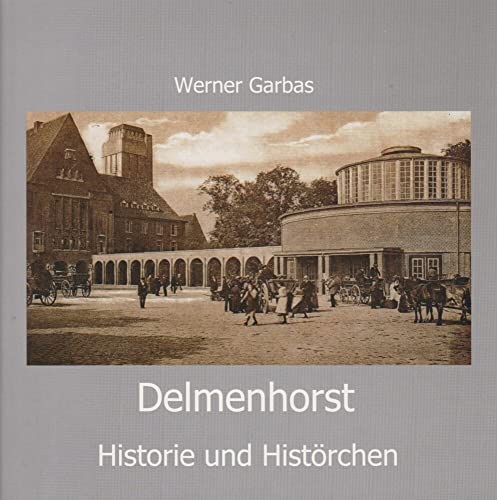Beispielbild fr Delmenhorst - Historie und Histrchen zum Verkauf von Blackwell's