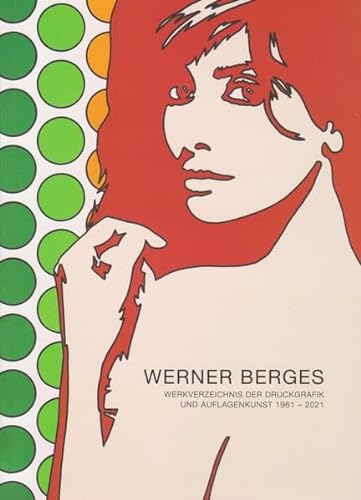 9783730818480: Werner Berges: Werkverzeichnis der Druckgrafik und Auflagenkunst 1961 - 2021