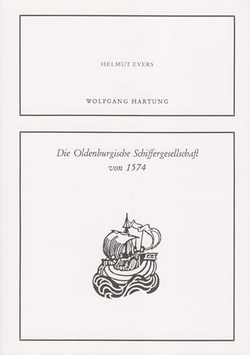 Beispielbild fr Die Oldenburgische Schiffergesellschaft von 1574 zum Verkauf von Blackwell's